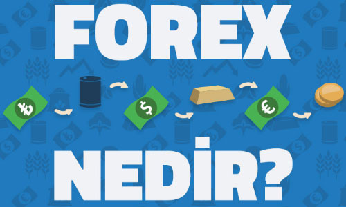 Forex nedir?